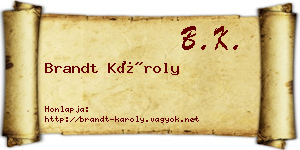 Brandt Károly névjegykártya